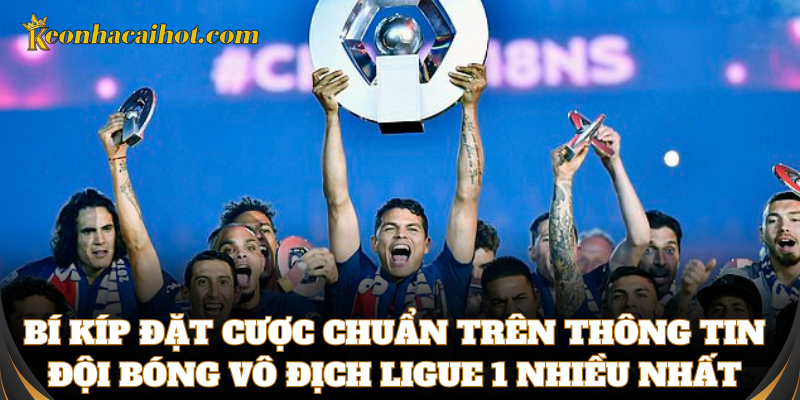 Bí kíp đặt cược chuẩn trên thông tin đội vô địch