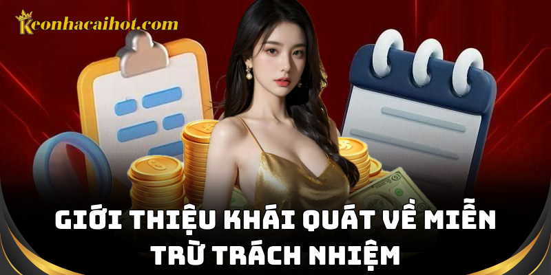 Giới thiệu khái quát về miễn trừ trách nhiệm
