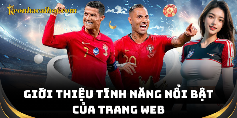 Giới thiệu tính năng đặc sắc của trang web