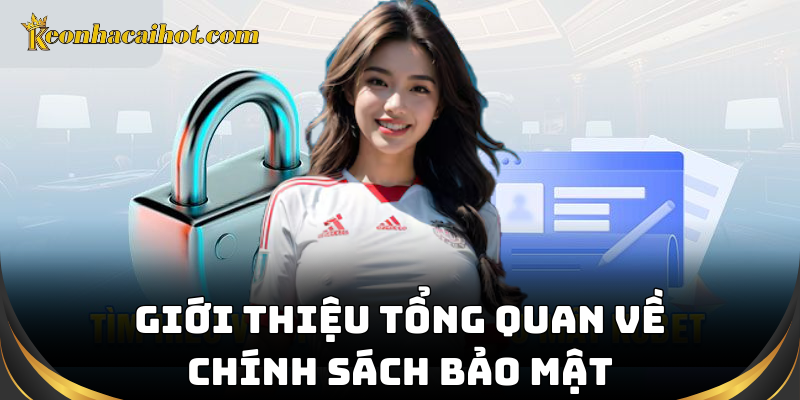 Chính sách bảo mật là cơ sở đảm bảo an toàn