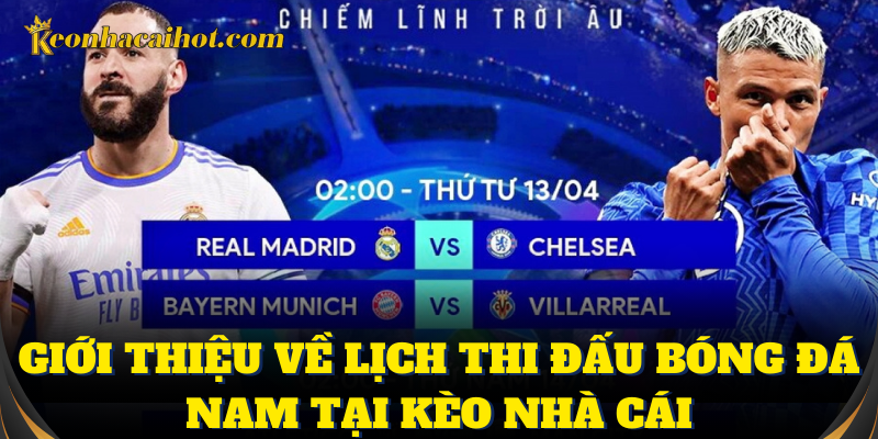 Nắm rõ lịch thi đấu bóng đá nam trước khi cá cược