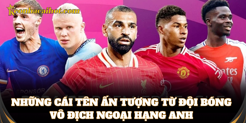 Top đội bóng vô địch Ngoại Hạng Anh nhiều lần nhất