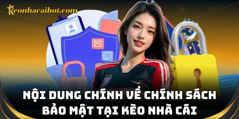 Nội dung chính sách bảo mật kèo nhà cái cập nhật mới