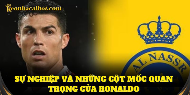 Sự nghiệp cầu thủ Ronaldo luôn gắn liền với vinh quang