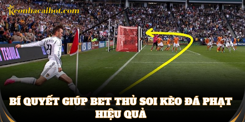 Mẹo soi Kèo Đá Phạt từ kinh nghiệm thực chiến