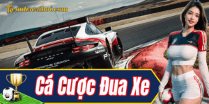 Cá cược đua xe: Môn thể thao tốc độ đầy kịch tính