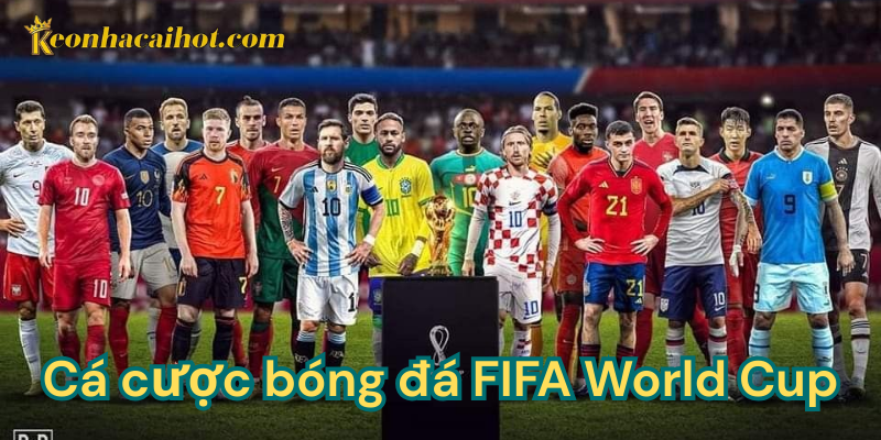Dòng tiền là tất cả trong Cá Cược Bóng Đá FIFA World Cup