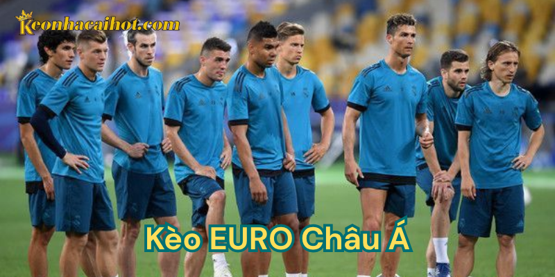 Hướng dẫ đọc kèo Euro châu Á