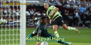 Kèo ngoại hạng kèo nhà cái
