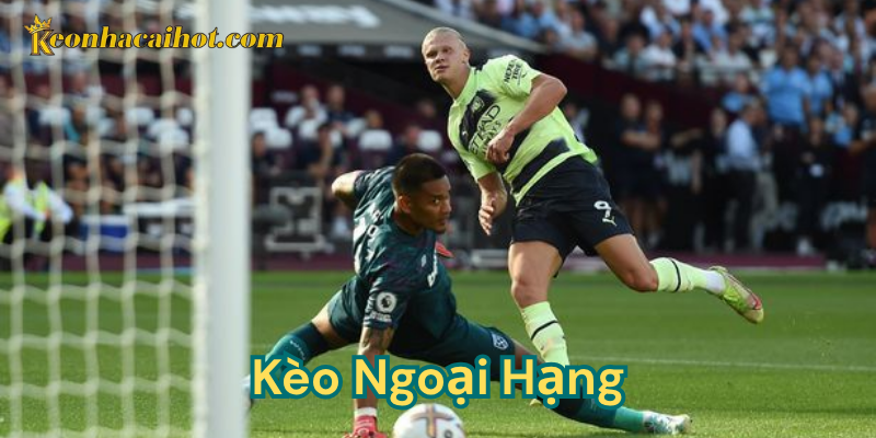 Kèo ngoại hạng kèo nhà cái