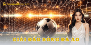 Giải đấu bóng đá ảo - keonhacai