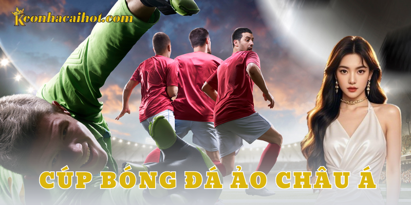 Thể thức và luật thi đấu của cúp bóng đá ảo châu Á