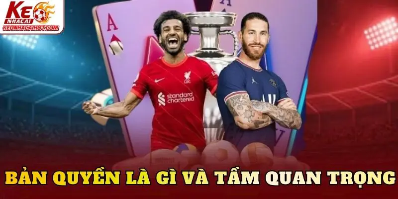 Bản quyền là gì và tầm quan trọng