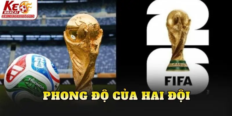 Phong độ của hai đội