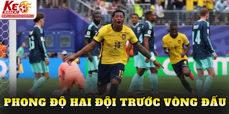 Phong độ hai đội trước vòng đấu