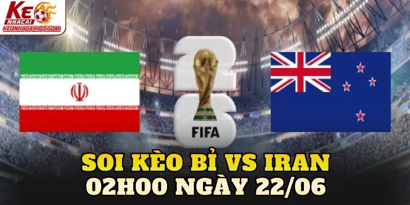 Soi Kèo Bỉ Vs Iran 02h00 Ngày 22/06