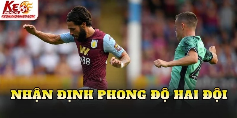 Nhận định phong độ hai đội