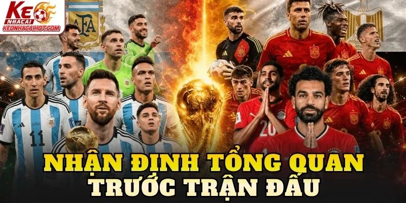 Nhận định tổng quan trước trận đấu