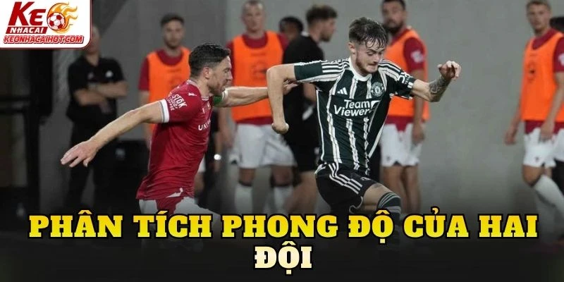 Phân tích phong độ của hai đội