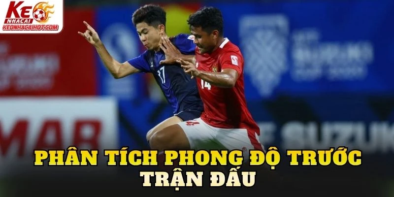 Phân tích phong độ trước trận đấu