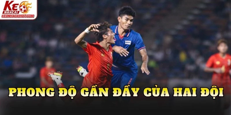 Phong độ gần đầy của hai đội