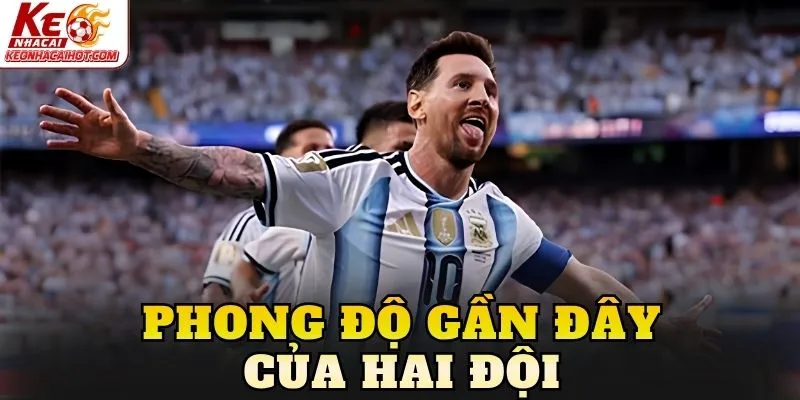 Phong độ gần đây của hai đội
