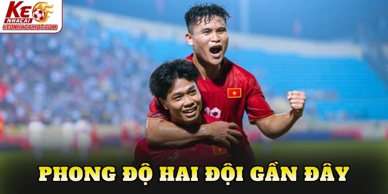 Phong độ hai đội gần đây