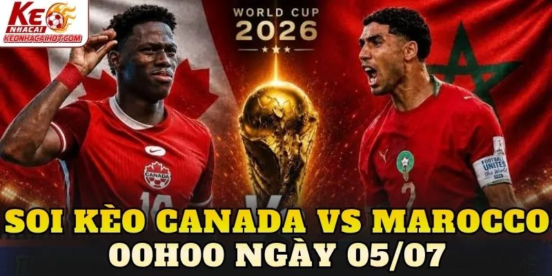 Soi Kèo Canada Vs Marocco 00h00 Ngày 05/07
