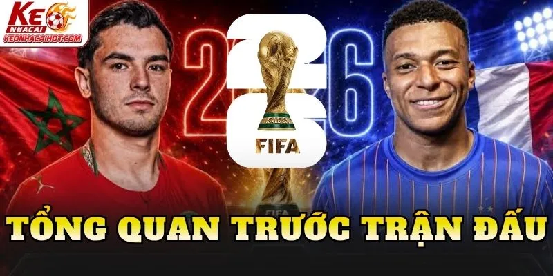 Tổng quan trước trận đấu
