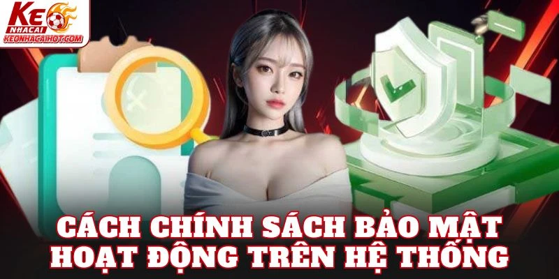 Cách chính sách bảo mật hoạt động trên hệ thống