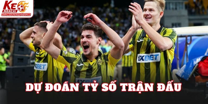 Dự đoán tỷ số trận đấu