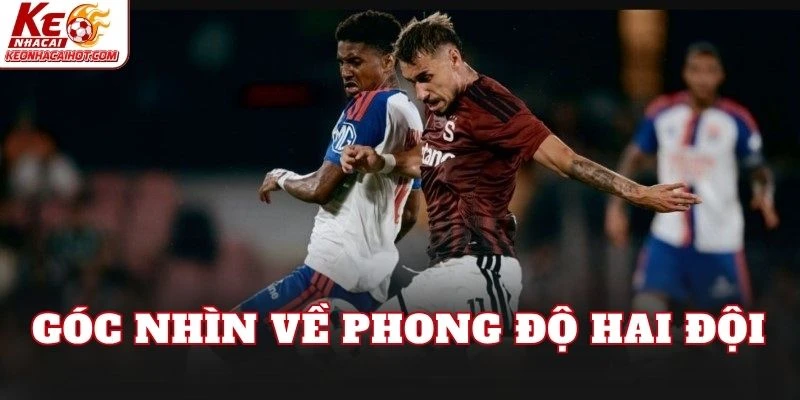 Góc nhìn về phong độ hai đội