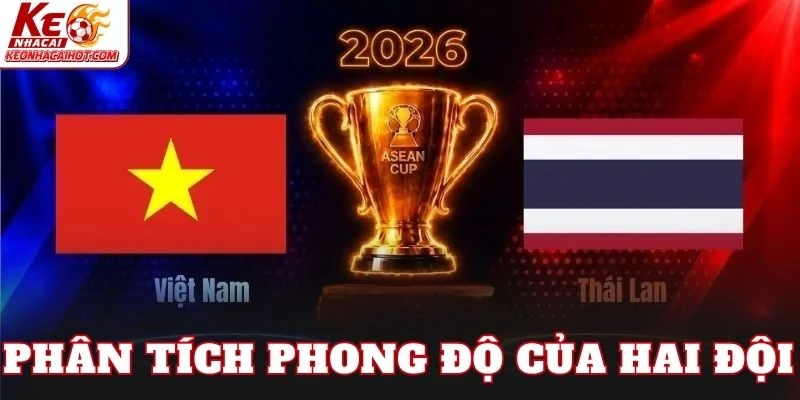 Phân tích phong độ của hai đội