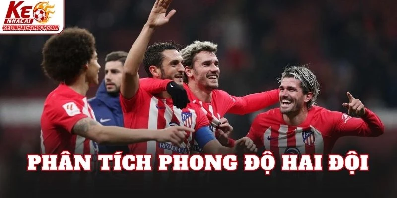 Phân tích phong độ hai đội