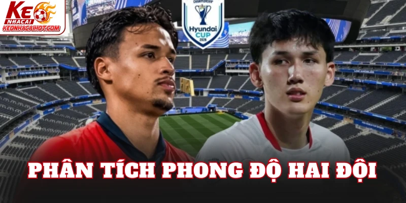 Phân tích phong độ hai đội