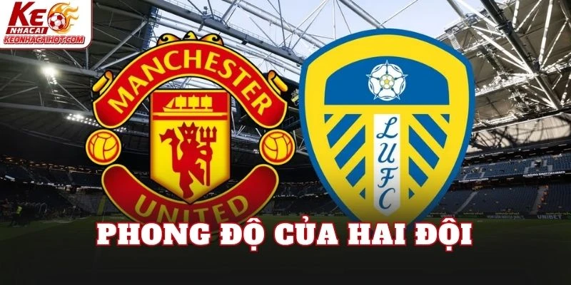 Phong độ của hai đội